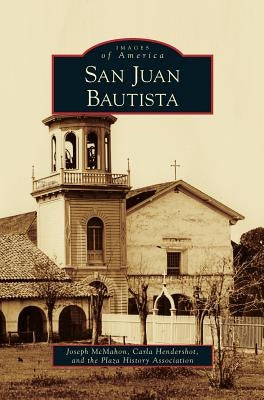 San Juan Bautista by McMahon, Joseph