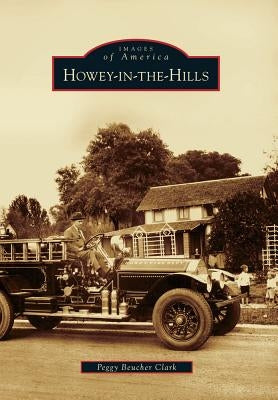 Howey-In-The-Hills by Clark, Peggy Beucher