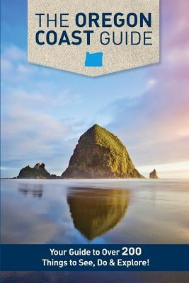 The Oregon Coast Guide by Westby, Mike