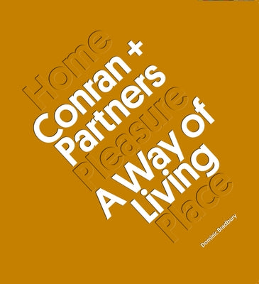 Conran + Partners: Invention and Reinvention by Bradbury, Dominic