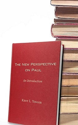 The New Perspective on Paul: An Introduction by Yinger, Kent L.