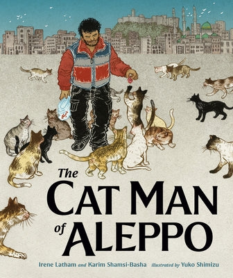 The Cat Man of Aleppo by Shamsi-Basha, Karim
