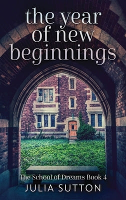 The Year Of New Beginnings by Sutton, Julia