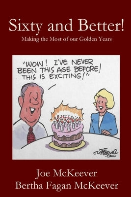 Sixty and Better by McKeever, Joe