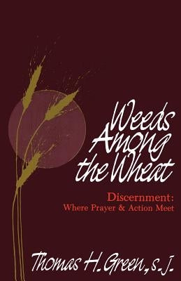Weeds Among the Wheat by Green, Thomas H.