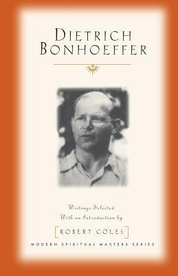 Dietrich Bonhoeffer by Bonhoeffer, Dietrich