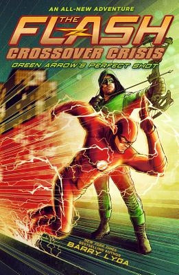 Flash: Green Arrow's Perfect Shot by Lyga, Barry