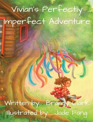 Vivian's Perfectly Imperfect Adventure by Clark, Brandy