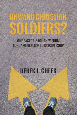Onward Christian Soldiers? by Cheek, Derek J.