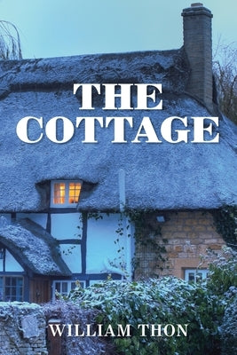 The Cottage by Thon, William