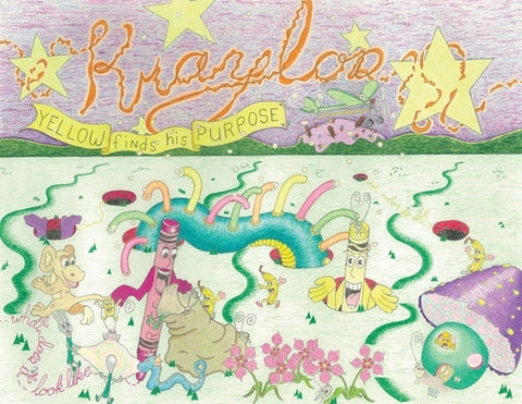 Kraylos: Yellow Finds His Purpose by Williamson, Bartholemew Shaid