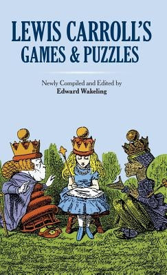 Lewis Carroll's Games and Puzzles by Carroll, Lewis