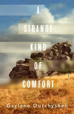 A Strange Kind of Comfort by Dutchyshen, Gaylene