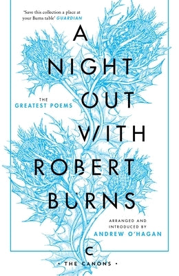 A Night Out with Robert Burns: The Greatest Poems by Burns, Robert