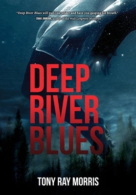 Deep River Blues by Morris, Tony Ray