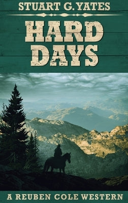 Hard Days: Large Print Hardcover Edition by Yates, Stuart G.