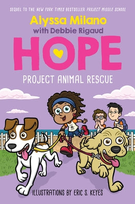 Project Animal Rescue (Alyssa Milano's Hope #2), Volume 2 by Milano, Alyssa