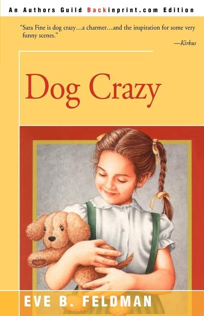Dog Crazy by Feldman, Eve B.