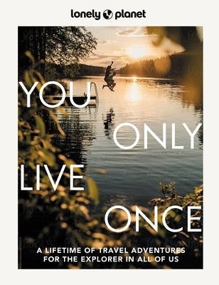 Lonely Planet You Only Live Once 2 by Planet, Lonely