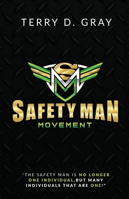 Safety Man Movement by Gray, Terry D.