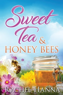 Sweet Tea & Honey Bees by Hanna, Rachel