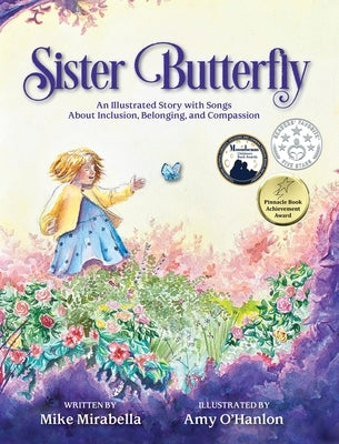 Sister Butterfly: An Illustrated Song About Inclusion, Belonging, and Compassion by Mirabella, Mike