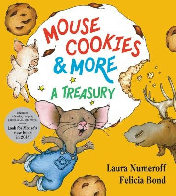Mouse Cookies & More: A Treasury [With CD (Audio)-- 8 Songs and Celebrity Readings] by Numeroff, Laura Joffe