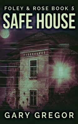 Safe House by Gregor, Gary