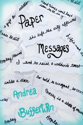 Paper Messages: Volume One by Buffert, Rn Andrea