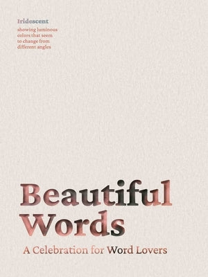 Beautiful Words: A Celebration for Word Lovers by Editors of Whalen Book Works