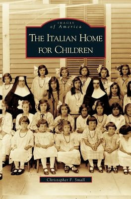 Italian Home for Children by Small, Christopher F.