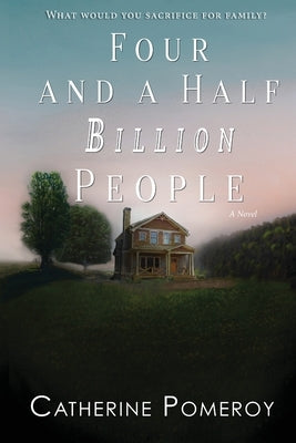 Four and a Half Billion People by Pomeroy, Catherine