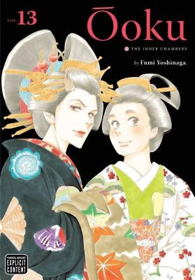 Ôoku: The Inner Chambers, Vol. 13, Volume 13 by Yoshinaga, Fumi