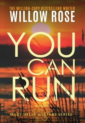 You Can Run by Rose, Willow