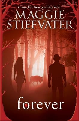 Forever (Shiver, Book 3), Volume 3 by Stiefvater, Maggie
