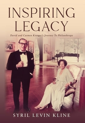 Inspiring Legacy by Kline, Syril Levin
