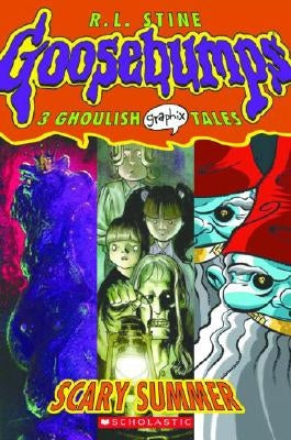 Goosebumps Graphix #3: Scary Summer by Stine, R. L.