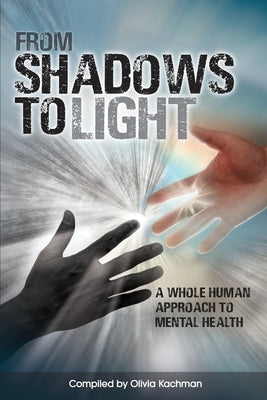 From Shadows To Light by Kachman, Olivia