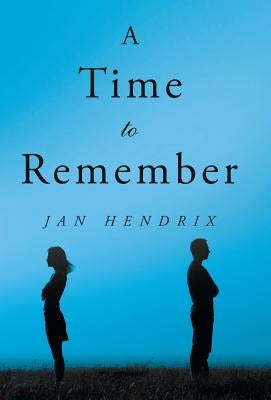 A Time to Remember by Hendrix, Jan