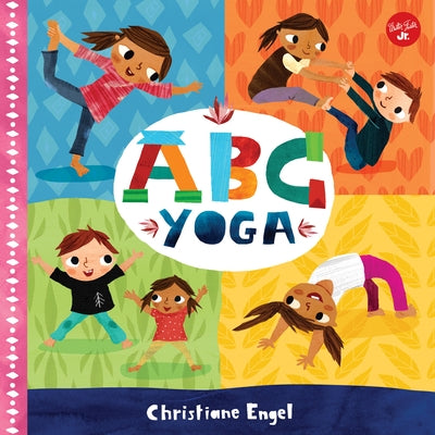 ABC for Me: ABC Yoga: Volume 1 by Engel, Christiane