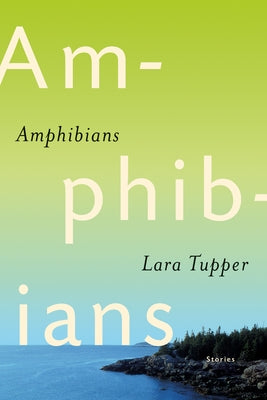 Amphibians by Tupper, Lara