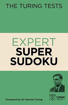The Turing Tests Expert Super Sudoku by Saunders, Eric