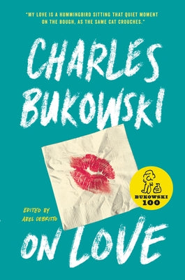 On Love by Bukowski, Charles