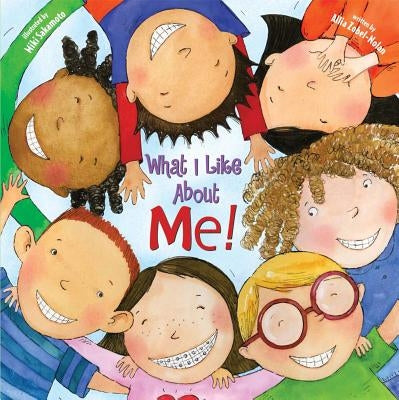 What I Like about Me! Teacher Edition: A Book Celebrating Differences by Zobel Nolan, Allia
