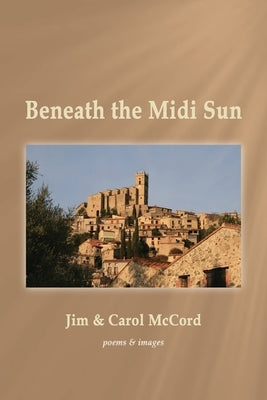 Beneath the Midi Sun by McCord, Jim