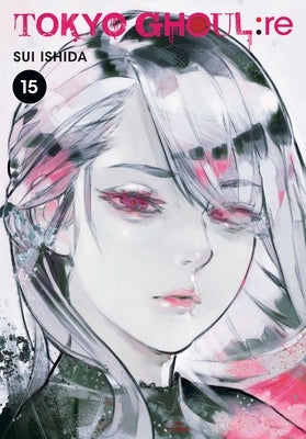 Tokyo Ghoul: Re, Vol. 15, Volume 15 by Ishida, Sui