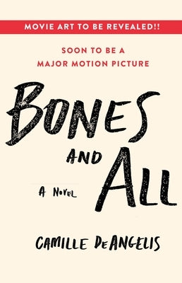 Bones & All by Deangelis, Camille