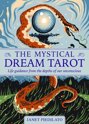 The Mystical Dream Tarot: Life Guidance from the Depths of Our Unconscious by Piedilato, Janet