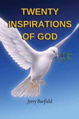 Twenty Inspirations of God by Barfield, Jerry