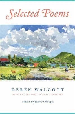 Selected Poems by Walcott, Derek